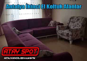 Antalya İkinci El Koltuk Alanlar